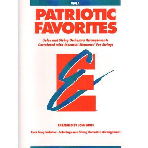 Essential Elements: Patriotic Favorites for Strings - Viola - arranged by John Moss - Hal Leonard Publication