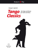 Ready to Play: Tango Classics for Violin and Piano - edited by George A Speckert - Bärenreiter