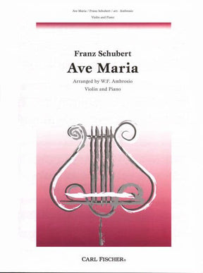 Schubert, Franz - Ave Maria D 839 - for Violin and Piano - edited by Ambrosio - Carl Fischer