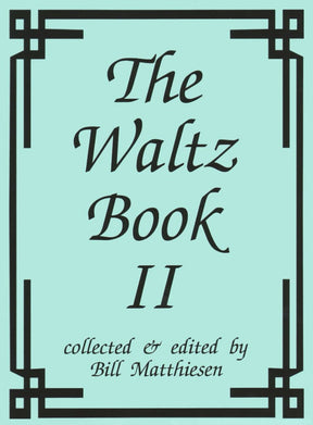 The Waltz Book for Violin - Volume 2 - Collected and Edited by Bill Matthiesen