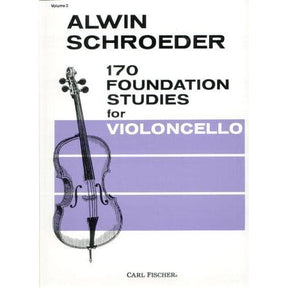 Schroeder - 170 Foundation Studies - Volume 3 For Cello Published by Carl Fischer