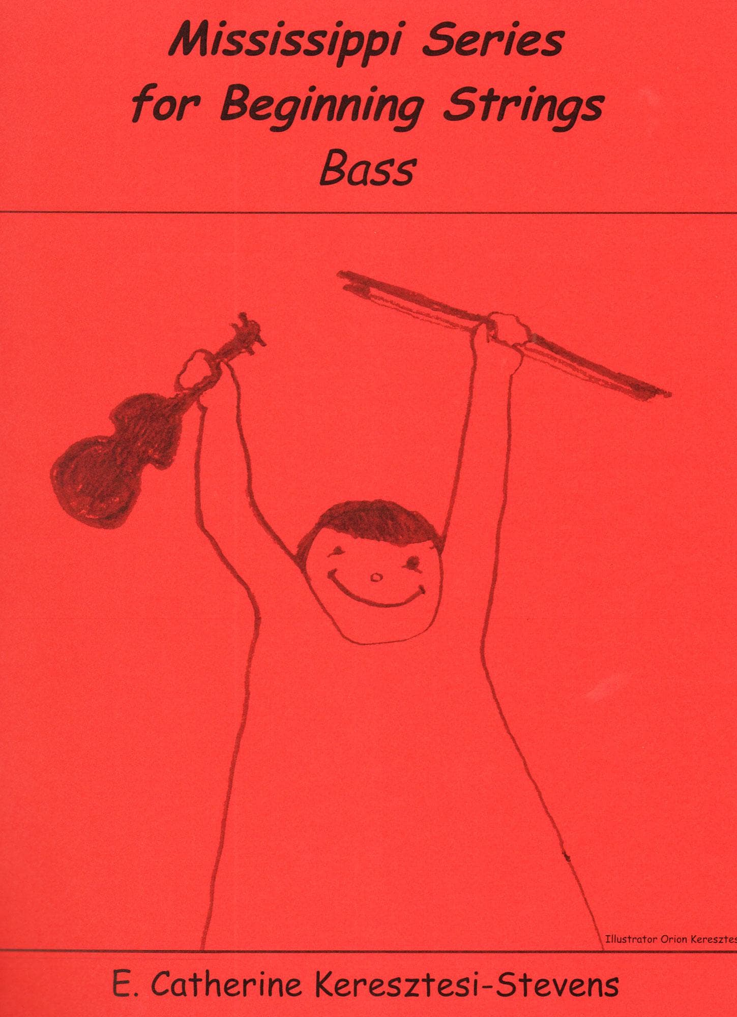 Mississippi Series for Beginning Strings - Bass book - by E. Catherine Keresztesi-Stevens