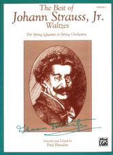 Strauss, Johann Jr - The Best of Johann Strauss, Jr - for String Quartet or String Orchestra - Violin 1 part - edited by Paul Paradise - Belwin-Mills Publishing