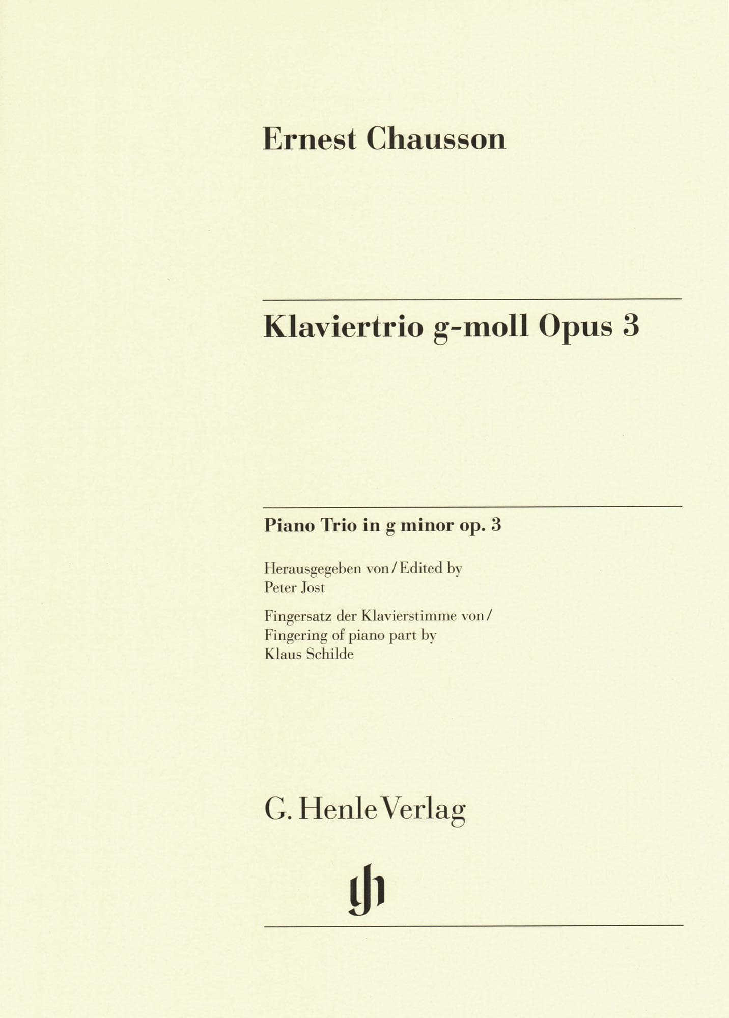 Chausson, Ernest - Piano Trio in G minor, Opus 3 - for Violin, Cello, and Piano - Edited by Peter Jost and Klaus Schilde - G Henle URTEXT