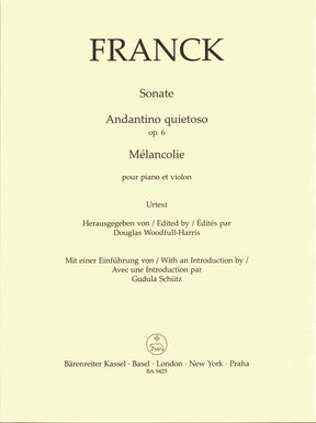 Franck, Cesar - Sonata, Andantino Quietoso, and Melancolie - for Violin and Piano - edited by Woodfull-Harris - Barenreiter URTEXT