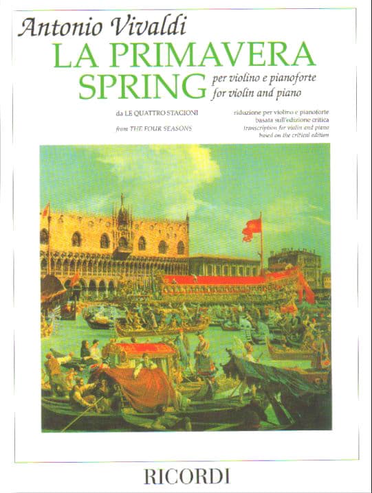 Vivaldi, Antonio - The Four Seasons: Concerto No 1 in E Major, RV 269 "Spring" - Violin and Piano - edited by Carnelli - Ricordi