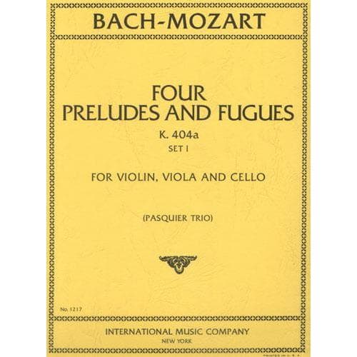 Bach/Mozart - 6 Preludes and Fugues K 404 Volume 1 for Violin, Viola and Cello - Arranged by Pasquier Trio - International Edition