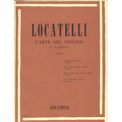 Locatelli, Pietro - The Art of The Violin: 25 Caprices - Violin solo - edited by Romeo Franzoni - Ricordi Edition