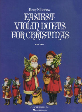 Barlow, Betty - Easiest Violin Duets for Christmas Book 2 with Piano Accompaniment - Schirmer Edition