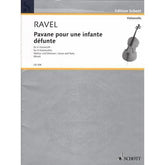 Ravel, Maurice - Pavane pour une Infante Defunte (Pavane for a Dead Princess) For Four Cellos, Score and Parts Published by Schott Music