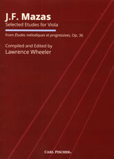 Mazas, J.F. - Selected Etudes for Viola, from Op. 36 - for Solo Viola - edited by Lawrence Wheeler - Carl Fischer