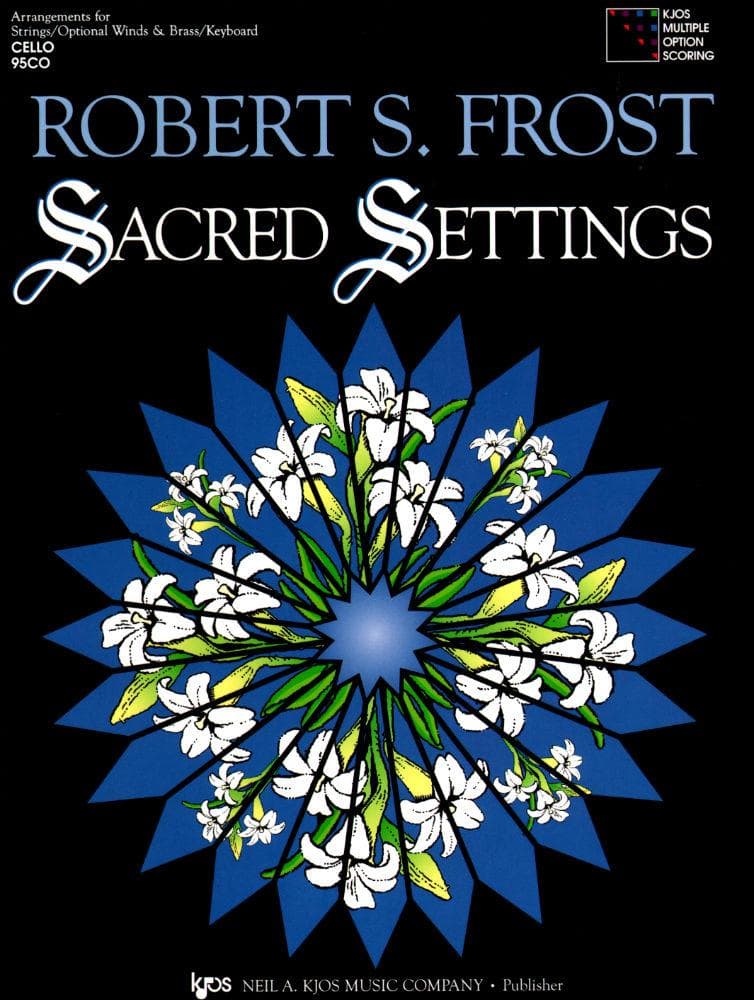 Frost, Robert S - Sacred Settings - Cello - Neil A Kjos Music Co