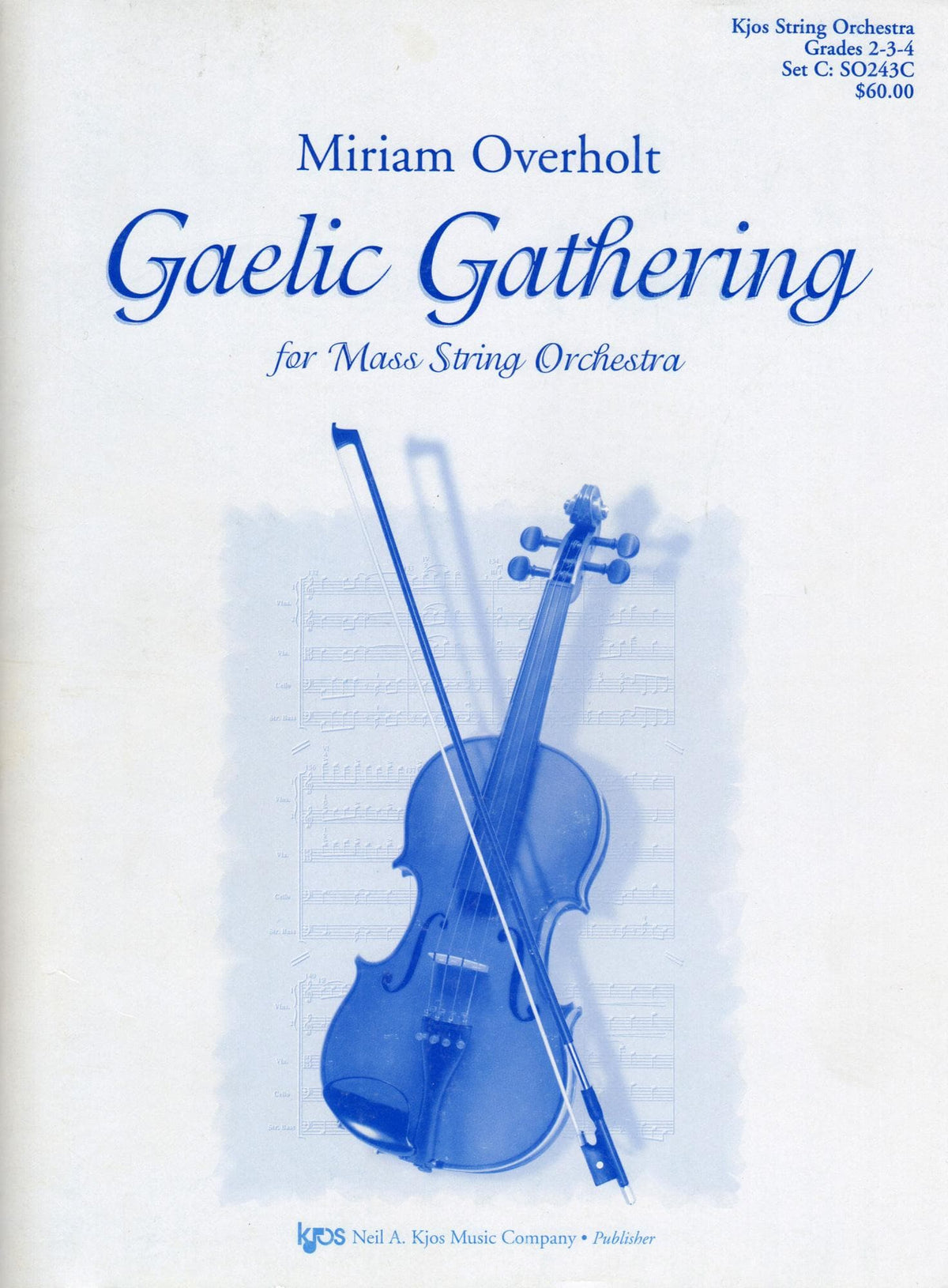 Overholt, Miriam - Gaelic Gathering For String Orchestra Published by Neil A Kjos Music Company